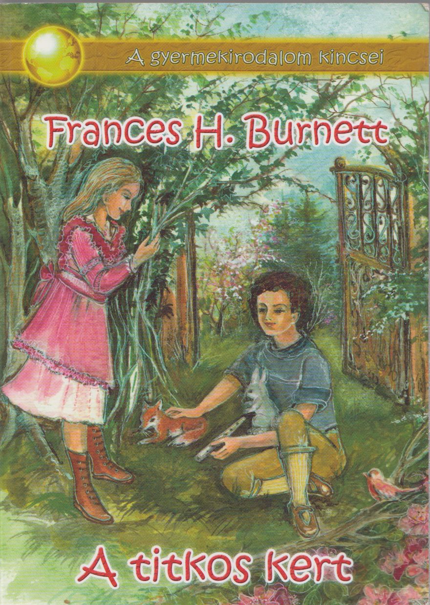 Frances Hodgson Burnett - A titkos kert