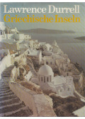 Lawrence Durrell - Griechische Inseln