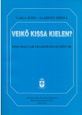 Varga Judit,Saarinen Sirkka - Veikö kissa kielen?