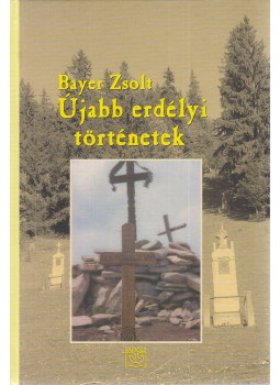 Bayer Zsolt - Újabb erdélyi történetek (dedikált) Bayer Zsolt - Újabb erdélyi történetek (dedikált), Budapest 0 antikvár könyv