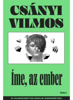 Csányi Vilmos - Íme, az ember Csányi Vilmos - Íme, az ember, null 2025 antikvár könyv
