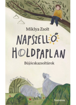 Miklya Zsolt - Napszellő, holdpaplan Miklya Zsolt - Napszellő, holdpaplan, null 2025 antikvár könyv