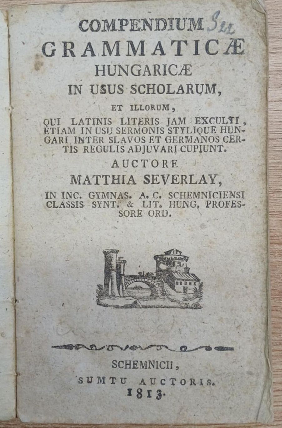 Scherlay Mátyás - Compendium Grammaticae Hungaricae in usu Scholarum (Nyelvtan könyv iskolások számára) Scherlay Mátyás - Compendium Grammaticae Hungaricae in usu Scholarum (Nyelvtan könyv iskolások számára), Selmecbánya 1813 antikvár könyv