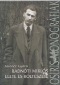 Ferencz Győző - Radnóti Miklós élete és költészete