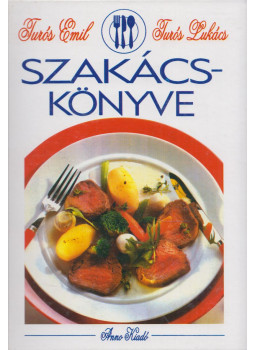 Turós Emil, Turós Lukács - A mi szakácskönyvünk Turós Emil, Turós Lukács - A mi szakácskönyvünk, Budapest 1997 antikvár könyv
