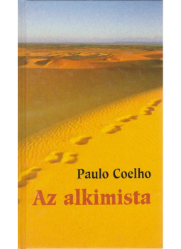 Paulo Coelho - Az alkimista Paulo Coelho - Az alkimista, Budapest 2006 antikvár könyv