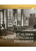 Feitl Írisz - Az Országgyűlési Múzeum - The Museum of the Hungarian Parliament