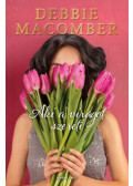 Debbie Macomber - Aki a virágot szereti