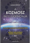 László Ervin - A Kozmosz intelligenciája