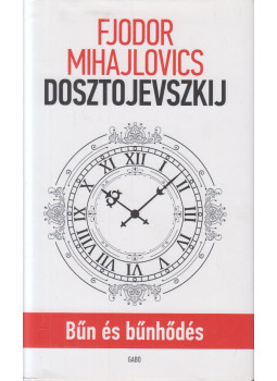 Dosztojevszkij, Fjodor Mihajlovics - Bűn és bűnhődés Dosztojevszkij, Fjodor Mihajlovics - Bűn és bűnhődés, null 2023 antikvár könyv