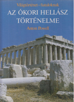 Powell, Anton - Az ókori Hellász történelme Powell, Anton - Az ókori Hellász történelme, Budapest 1990 antikvár könyv