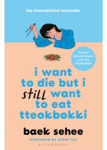 Baek Sehee - I Want to Die but I Still Want to Eat Tteokbokki