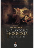 Pardi Anna - A halandóság horrorja