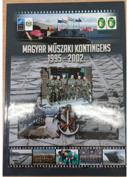 - Magyar műszaki kontingens 1995-2002. - Magyar műszaki kontingens 1995-2002., null 0 antikvár könyv