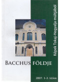 Májer János,Csörsz Rumen István,Kedves Csaba - Bacchus földje 2007. 1-2 szám