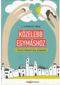 L. Stipkovits Erika - Közelebb egymáshoz