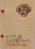 Bakó László,Faragó László,Sas Lászlóné - Műszaki textiltermék katalógus