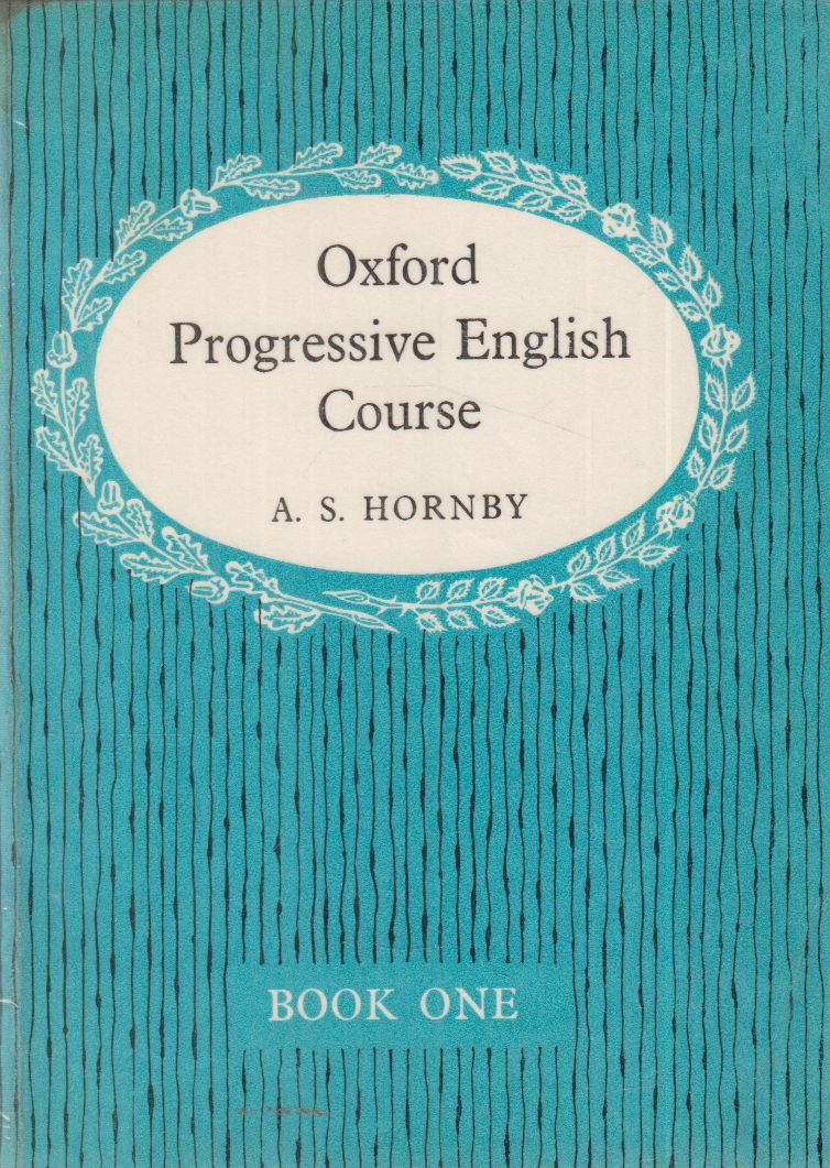 A. S. Hornby - Oxford Progressive English Course