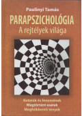 Paulinyi Tamás - Parapszichológia - A rejtélyek világa (dedikált)