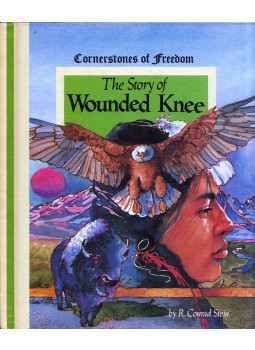 R. Conrad Stein - The Story of Wounded Knee R. Conrad Stein - The Story of Wounded Knee, Chicago, Illinois 1983 antikvár könyv