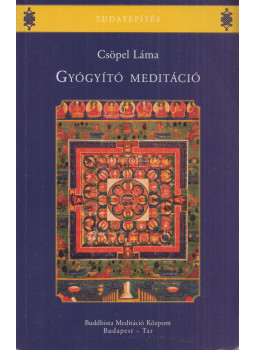 Csöpel Láma - Gyógyító meditáció Csöpel Láma - Gyógyító meditáció, Budapest - Tar 2011 antikvár könyv