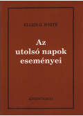 White, Ellen G. - Az utolsó napok eseményei