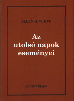 White, Ellen G. - Az utolsó napok eseményei White, Ellen G. - Az utolsó napok eseményei, Budapest 1993 antikvár könyv
