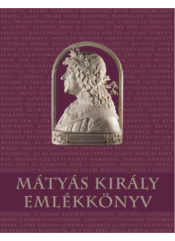Bódvai András - Mátyás király emlékkönyv Bódvai András - Mátyás király emlékkönyv, Budapest 2019 antikvár könyv