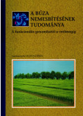 Dudits Dénes - A búza nemesbítésének tudománya