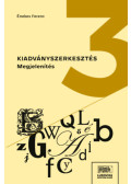 Énekes Ferenc - Kiadványszerkesztés 3.