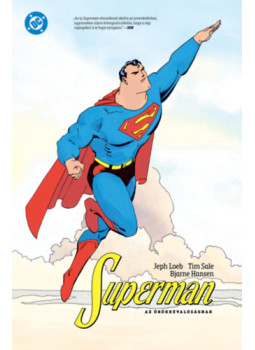 Jeph Loeb, Tim Sale - Superman az örökkévalóságnak Jeph Loeb, Tim Sale - Superman az örökkévalóságnak, null 2025 antikvár könyv
