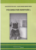 Borszékiné Rétháti Ágnes,Balogh Jánosné Horváth Terézia - Pócsmegyeri konyhák I.