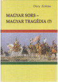 Déry Zoltán - Magyar sors - magyar tragédia (?)