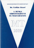 Dr. Cséffán József - A Munka Törvénykönyve és magyarázata