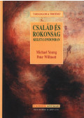 Michael Young,Peter Willmott - Család és rokonság Kelet-Londonban