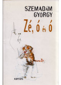 Szemadám György - Zé, ó és ó (dedikált)