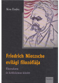 Kiss Endre - Friedrich Nietzsche evilági filozófiája (dedikált)