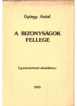 György Antal - A bizonyságok fellege György Antal - A bizonyságok fellege, Budapest 1990 antikvár könyv
