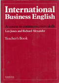 Jones, Leo,Richard, Alexander - International Business English: Communication skills in English for business puposes Teacher's book