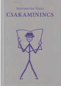 Szentmiklósi Tamás - Csakaminincs (dedikált)