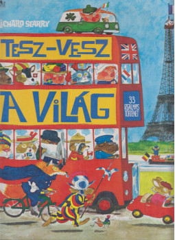 Richard Scarry - Tesz-vesz a világ Richard Scarry - Tesz-vesz a világ, Budapest 1992 antikvár könyv