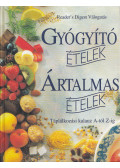 Csaba Emese - Gyógyító ételek, ártalmas ételek