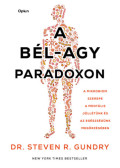 Steven R. Gundry - A bél-agy paradoxon