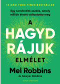 Mel Robbins - A HAGYD RÁJUK elmélet