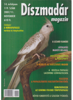 Kovács Géza - Díszmadár magazin 2007/11. november 119. szám Kovács Géza - Díszmadár magazin 2007/11. november 119. szám, Szombathely 2007 antikvár könyv