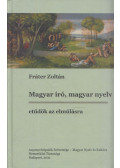 Fráter Zoltán - Magyar író, magyar nyelv (dedikált)