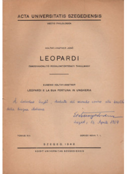 Koltay-Kastner Jenő - Leopardi - Összehasonlító irodalomtörténeti tanulmány Koltay-Kastner Jenő - Leopardi - Összehasonlító irodalomtörténeti tanulmány, Szeged 1948 antikvár könyv