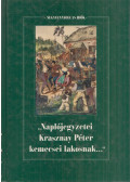 Forrai Ibolya,Árva Judit (szerk.),Benda Gyula - "Naplójegyzetei Krasznay Péter kemecsei lakosnak..."