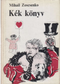 Zoscsenko, Mihail - Kék könyv