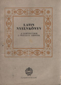 Nagy Ferenc,Tóth József - Latin nyelvkönyv a gimnáziumok I. osztálya számára